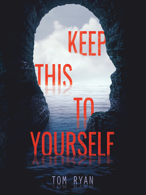 Title details for Keep This to Yourself by Tom Ryan - Available